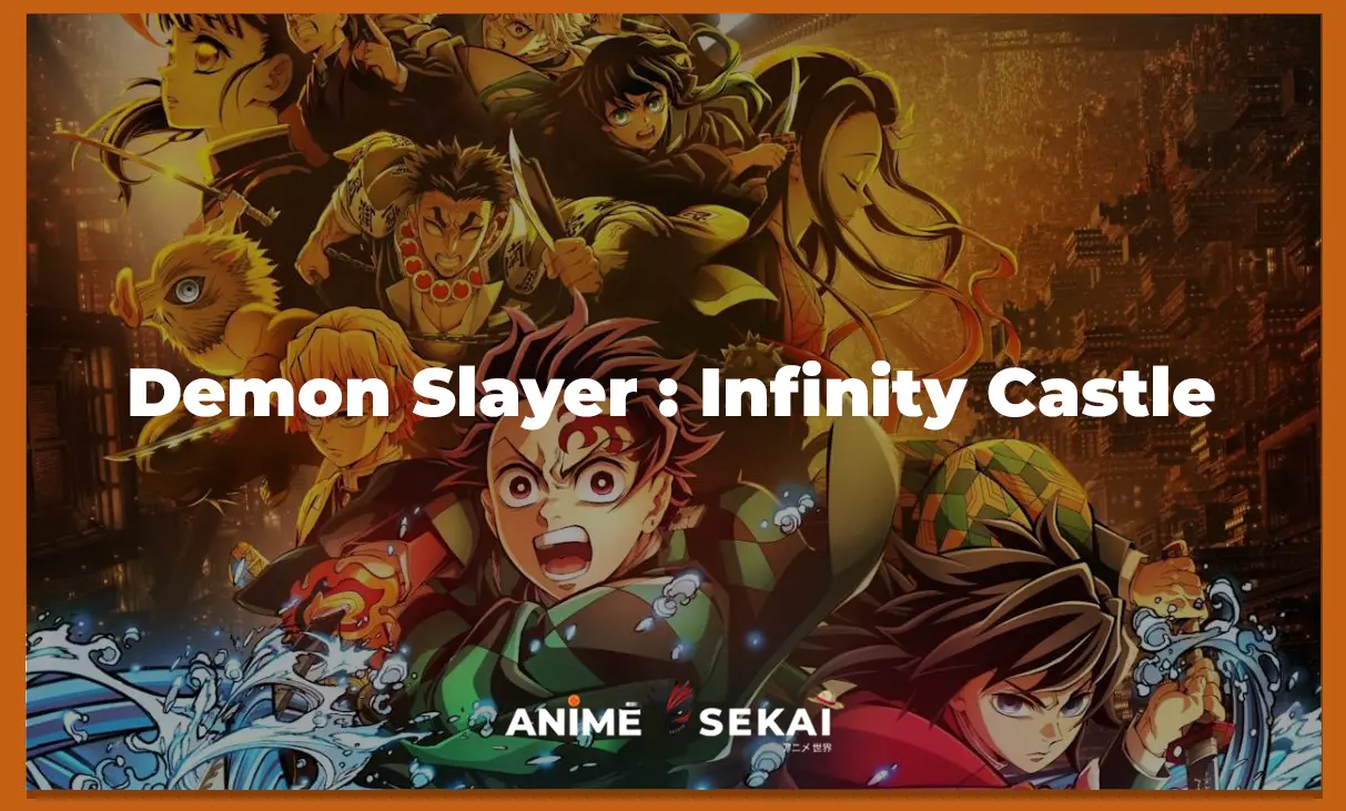 Demon Slayer : Infinity Castle