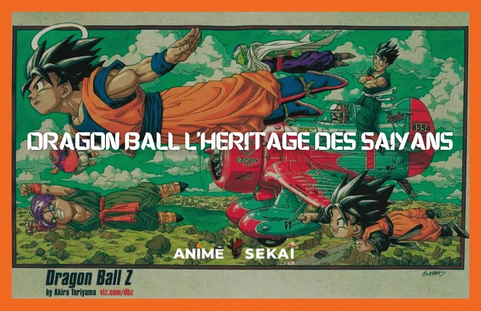 Dragon Ball l’héritage des Saiyans